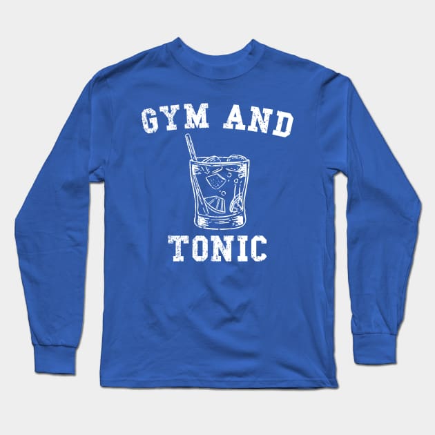 Fun Gym and Tonic distressed design Long Sleeve T-Shirt by Brobocop